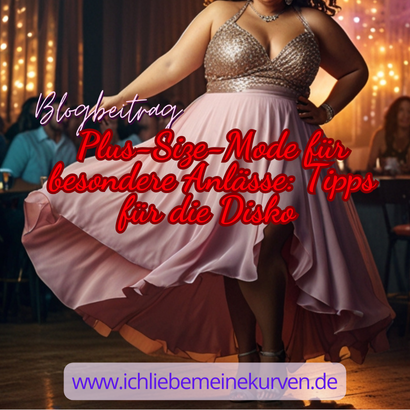 Eine Frau tanzt in der Disko und trägt ein Kleid mit glitzerndem Oberteil und einem rosa Rock. Text: Blogbeitrag: Plus-Size-Mode für besondere Anlässe: Tipps für die Disko und Blogadresse.