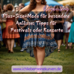 Eine Frau trägt ein blaues Kleid mit gemustertem Stoff. Text: Blogbeitrag Plus-Size-Mode für besondere Anlässe: Tipps für Festivals oder Konzerte und Blogadresse.