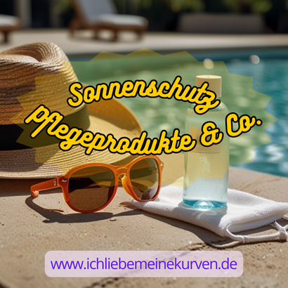 in Strohhut, eine Sonnenbrille und eine Flasche Sonnencreme liegen auf einem Handtuch am Poolrand. Text: Sonnenschutz Pflegeprodukte & Co. und Blogadresse.